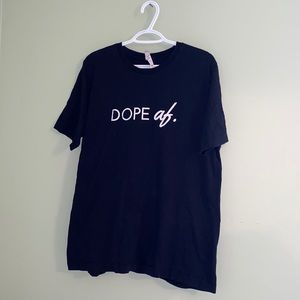 5/$25 Dope af T-shirt xl local boutique